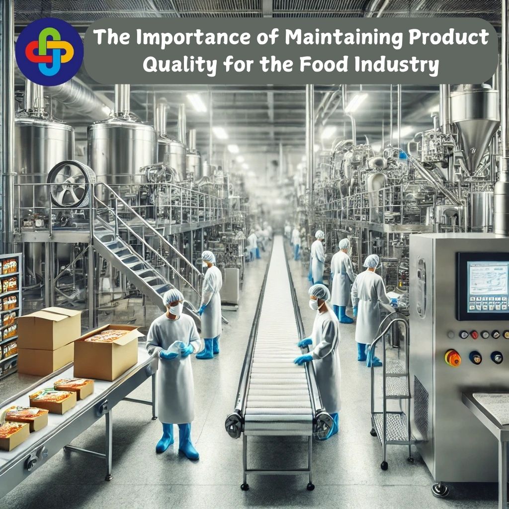  The Importance of Maintaining Product Quality for the Food Industry